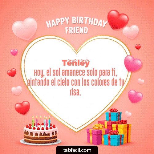 GIF Animado de Feliz Cumpleaños para Tenley - Happy Birthday Friend