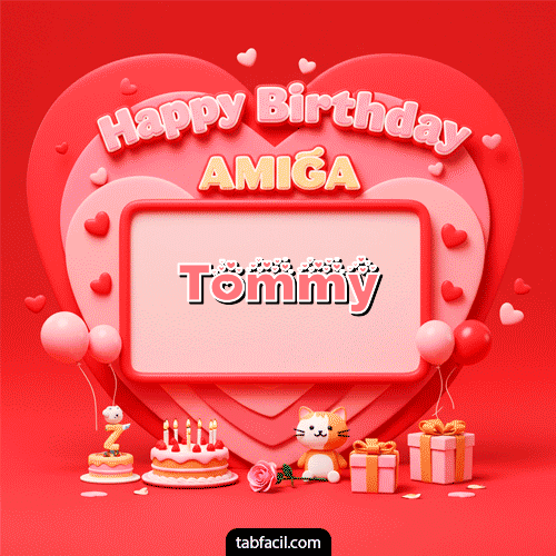 GIF Animado de Feliz Cumpleaños para Tommy - 🍰 Happy BirthDay Amiga