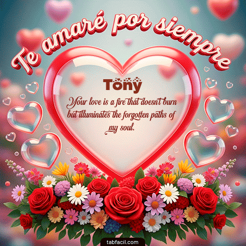 GIF Animado de Feliz Dia Amor para Tony - Te amaré por siempre