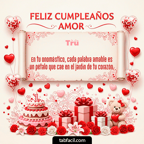 GIF Animado de Feliz Cumpleaños para Tru - Feliz Cumpleaños Amor