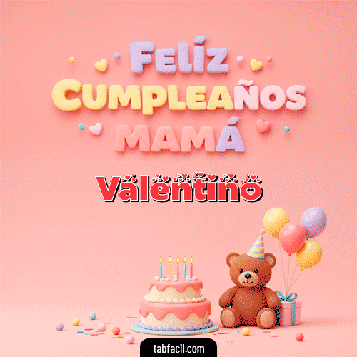 GIF Animado de Feliz Cumpleaños para Valentino - 🤗 Feliz Cumpleaños Mamá