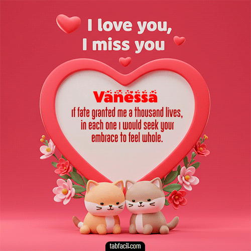 Ver GIF de Te quiero, Te amo, Te extraño GIF de Vanessa - Te quiero, Te amo, Te extraño