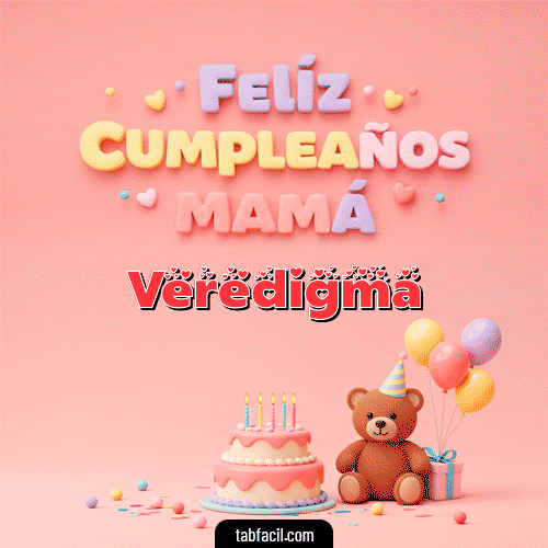 GIF de Veredigma - 🤗 Feliz Cumpleaños Mamá