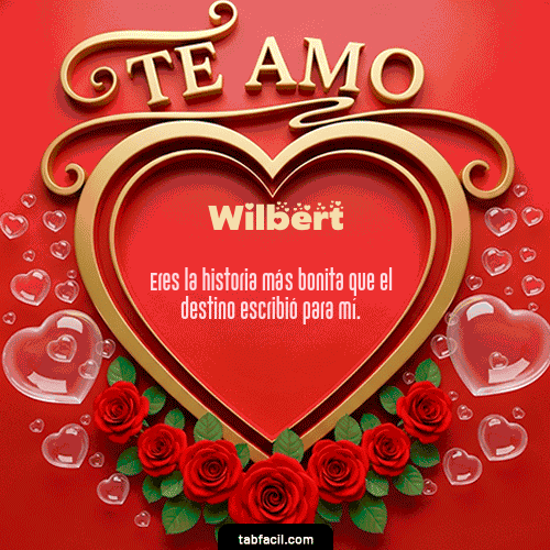 GIF de Wilbert - Te Amo