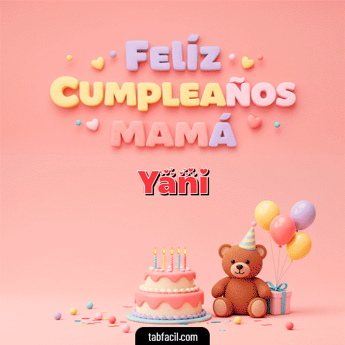 GIF de Yani - 🤗 Feliz Cumpleaños Mamá