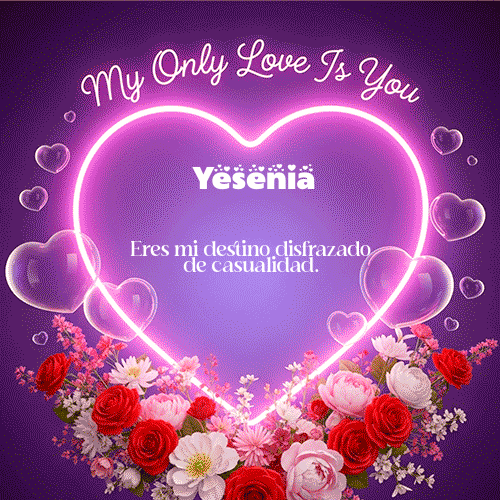 GIF Animado de Feliz Dia Amor para Yesenia - My Only Love
