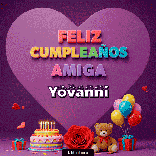 GIF de Yovanni - 🎁 Feliz Cumpleaños Amiga