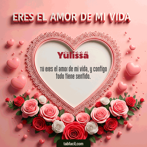 GIF de Yulissa - Tú eres el amor de mi vida