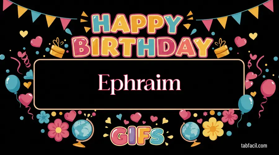 Feliz Cumpleaños Ephraim