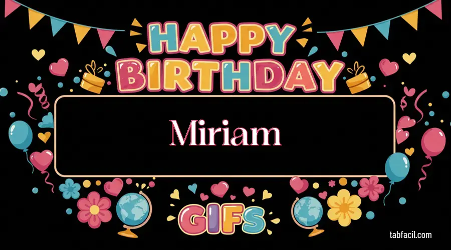 Feliz Cumpleaños Miriam